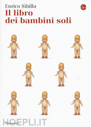 sibilla enrico - il libro dei bambini soli