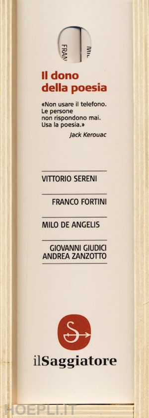 sereni vittorio; ferroni giovanni; de angelis milo; fortini franco - dono della poesia: gli ultimi poeti. giovanni giudici e andrea zanzotto-millimet