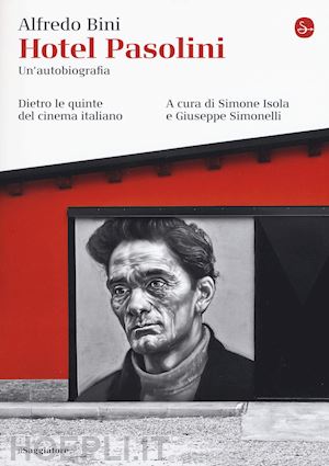 bini alfredo - hotel pasolini. un'autobiografia