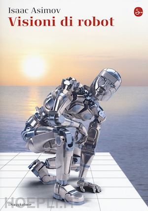 asimov isaac - visioni di robot