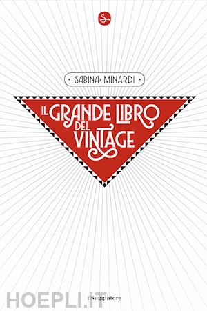 minardi sabina - il grande libro del vintage