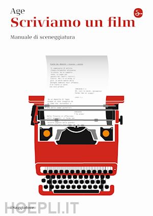 age (curatore) - scriviamo un film. manuale di sceneggiatura