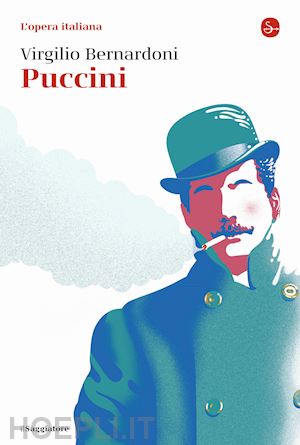 bernardoni virgilio - puccini. l'opera italiana