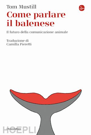 mustill tom - come parlare il balenese