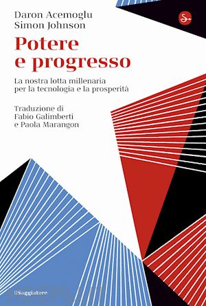 acemoglu daron; johnson simon - potere e progresso