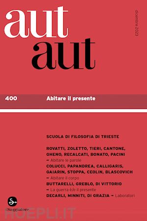  - aut aut. vol. 400: abitare il presente