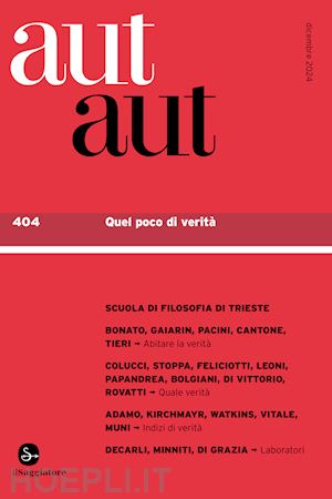 aa.vv. - aut aut. vol. 404: quel poco di verita'