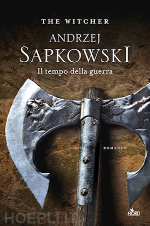 sapkowski andrzej - il tempo della guerra. the witcher . vol. 4