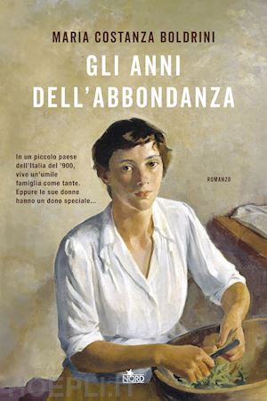 boldrini maria costanza - gli anni dell'abbondanza