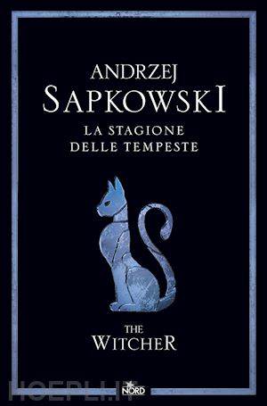 sapkowski andrzej - la stagione delle tempeste. the witcher . vol. 8