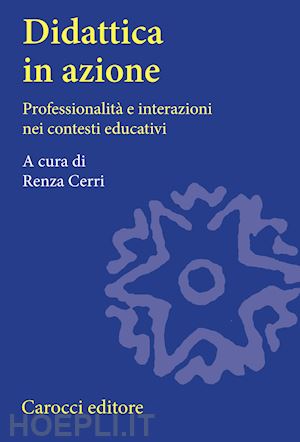 cerri renza (curatore) - didattica in azione