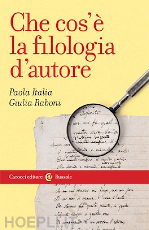 italia paola; raboni giulia - che cos'e' la filologia d'autore