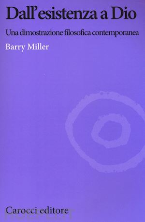 miller barry - dall'esistenza a dio