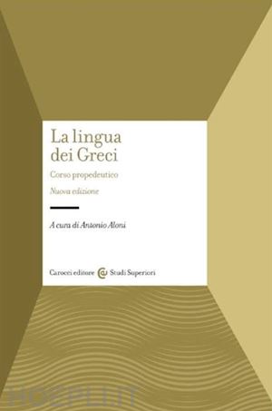 aloni a. (curatore) - la lingua dei greci