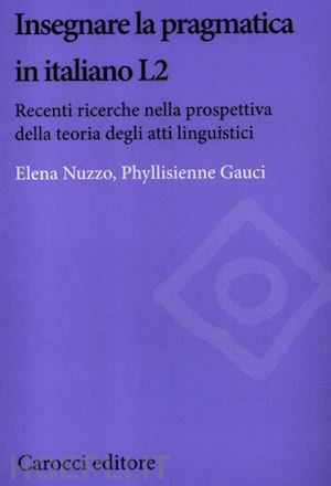 nuzzo elena; gauci - insegnare la pragmatica in italiano l2