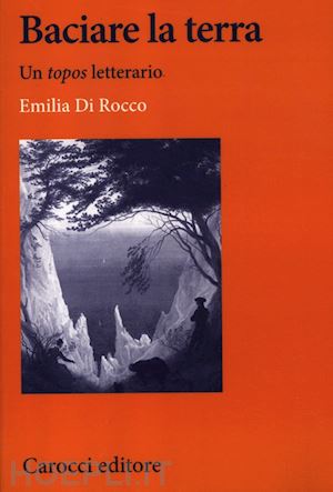 di rocco emilia - baciare la terra