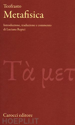 teofrasto; repici l. (curatore) - metafisica