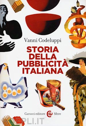 codeluppi vanni - storia della pubblicita' italiana
