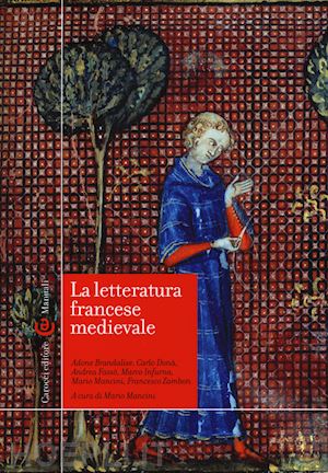 mancini mario - la letteratura francese medievale