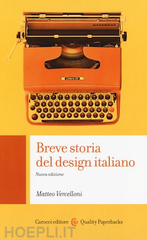 vercelloni matteo - breve storia del design italiano