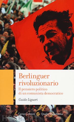 liguori guido - berlinguer rivoluzionario