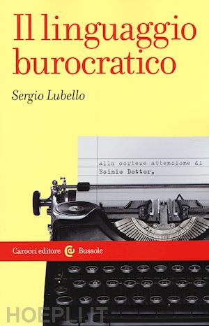 lubello sergio - il linguaggio burocratico