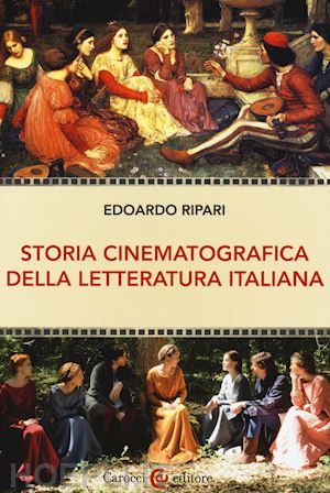 ripari edoardo - storia cinematografica della letteratura italiana