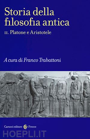 trabattoni franco (curatore) - storia della filosofia antica ii