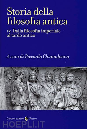 chiaradonna riccardo (curatore) - storia della filosofia antica iv