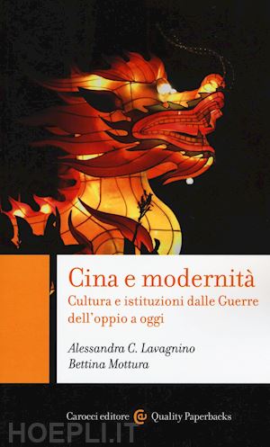 lavagnino alessandra c.; mottura bettina - cina e modernita'