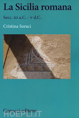 soraci cristina - la sicilia romana