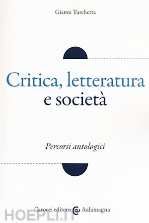 turchetta gianni - critica, letteratura e societa'