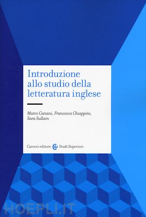 canani marco; chiappini francesca, sullam sara - introduzione allo studio della letteratura inglese