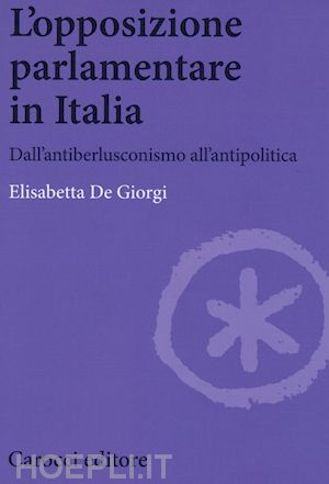 de giorgi elisabetta - l'opposizione parlamentare in italia