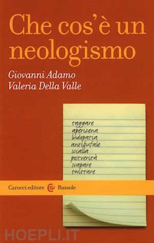 adamo giovanni; della valle valeria - che cos'e' un neologismo