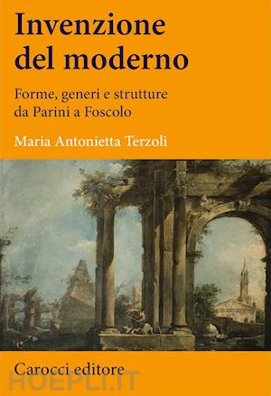 terzoli maria antonietta - invenzione del moderno