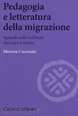 cuconato morena - pedagogia e letteratura della migrazione