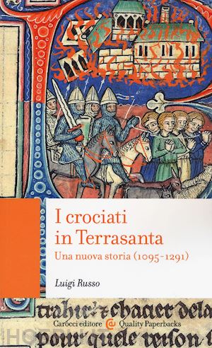 russo luigi - i crociati in terrasanta