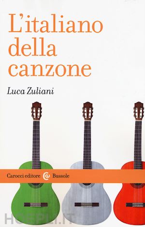 zuliani luca - l'italiano della canzone