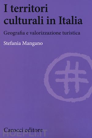mangano stefania; ugolini g. marco - i luoghi culturali in italia