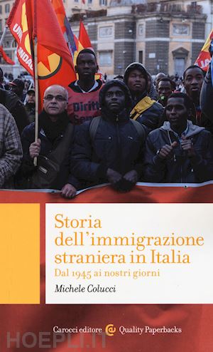 colucci michele - storia dell'immigrazione straniera in italia