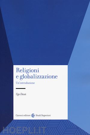 dessi' ugo - religioni e globalizzazione