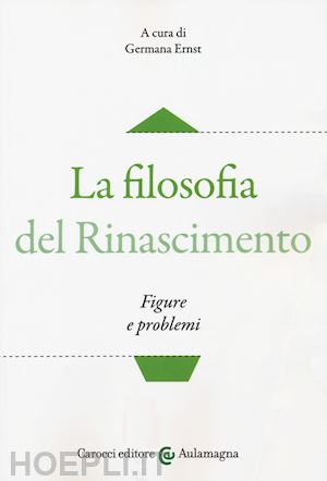 ernst germana (curatore) - la filosofia del rinascimento