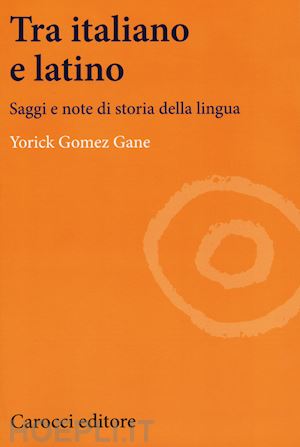 gomez gane yorick - tra italiano e latino