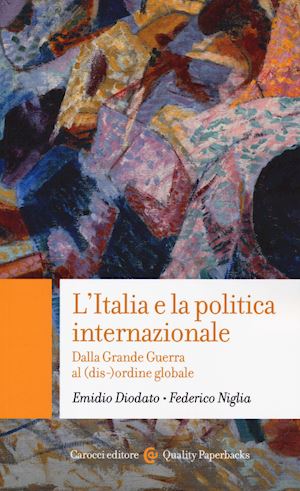 diodato emidio; niglia federico - l'italia e la politica internazionale
