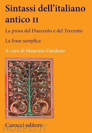 dardano maurizio (curatore) - sintassi dell'italiano antico. vol. 2