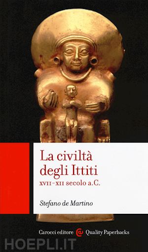 de martino stefano - la civilta' degli ittiti