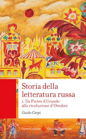 carpi guido - storia della letteratura russa vol. 1