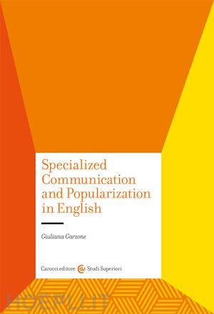 garzone giuliana - specialized communication and popularization in english