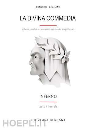 alighieri dante; bignami e. (curatore) - la divina commedia. inferno